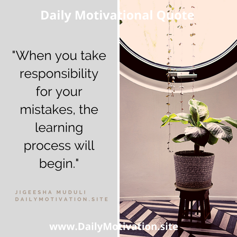 Take responsibility for your mistakes