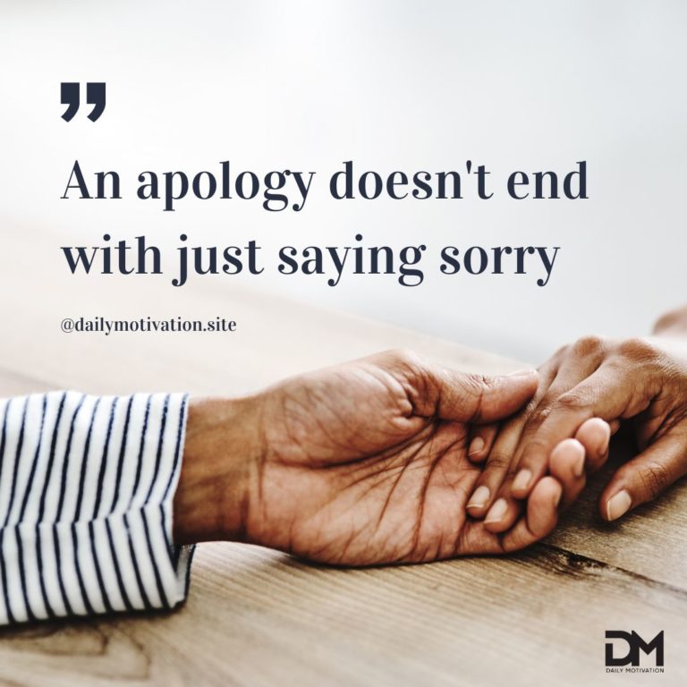 An apology doesn't end with just saying sorry.