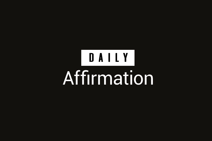 Your Daily Affirmations