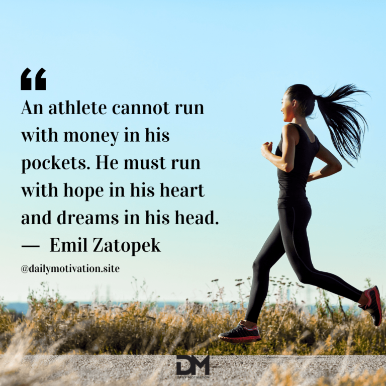 A woman with long dark hair runs along a country road. Text reads: An athlete cannot run with money in his pockets. He must run with hope in his heart and dreams in his head. - Emil Zatopek